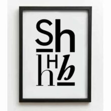 One Must Dash SHHhhh Typographic Print A3