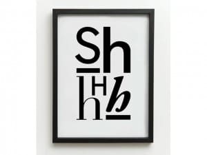 One Must Dash SHHhhh Typographic Print A3